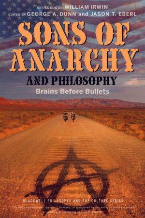 Cover of the book Sons of Anarchy and Philosophy by Geraldine Woods, Ron Woldoff