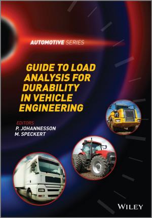 Cover of the book Guide to Load Analysis for Durability in Vehicle Engineering by Jon Raasch, Graham Murray, Vadim Ogievetsky, Joseph Lowery