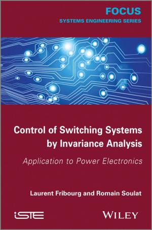 Book cover of Control of Switching Systems by Invariance Analysis