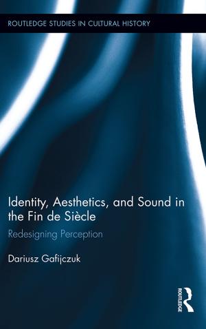 Cover of the book Identity, Aesthetics, and Sound in the Fin de Siècle by Pierpaolo Donati