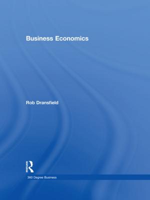 Cover of the book Business Economics by Mark Birkin, Graham Clarke, Martin Clarke