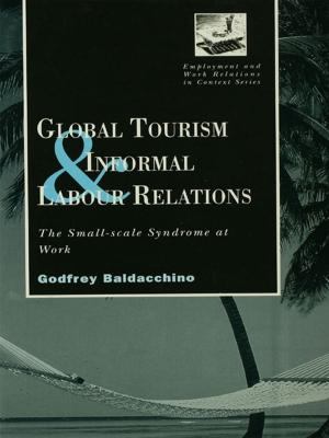 Cover of the book Global Tourism and Informal Labour Relations by Tony Harris