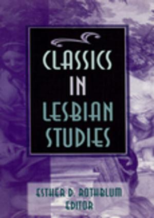 Cover of the book Classics in Lesbian Studies by Michael T. Ryan, Ray Hutchison, Mark Gottdiener