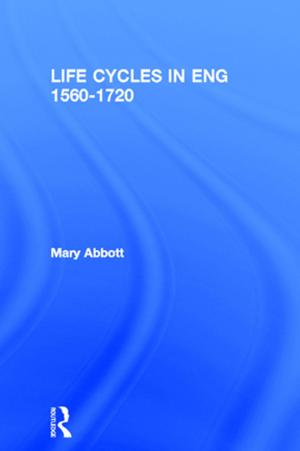 Cover of LIFE CYCLES IN ENG 1560-1720