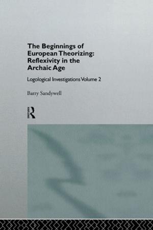 Book cover of The Beginnings of European Theorizing: Reflexivity in the Archaic Age
