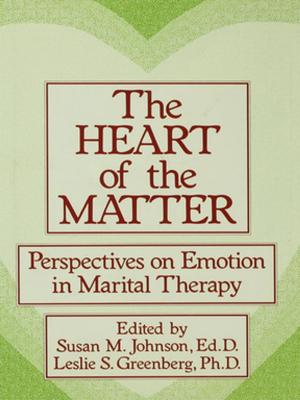 Cover of the book The Heart Of The Matter: Perspectives On Emotion In Marital by Glyn Humphreys, Jane Riddoch