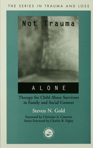 Book cover of Not Trauma Alone