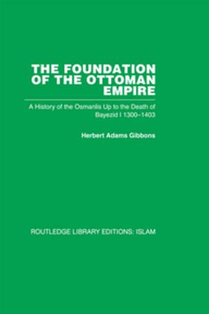 Cover of the book The Foundation of the Ottoman Empire by Eva-Marie Prag, Joseph Tendler
