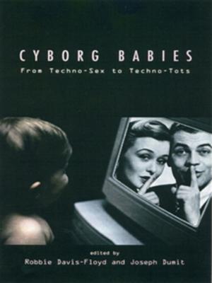 Cover of the book Cyborg Babies by Geoffrey Beattie, Andrew W Ellis