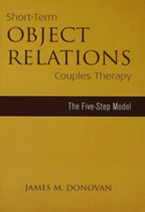 Cover of the book Short Term Object Relations Couples Therapy by Tadeusz K. Krauze, Kazimierz M. Slomczynski