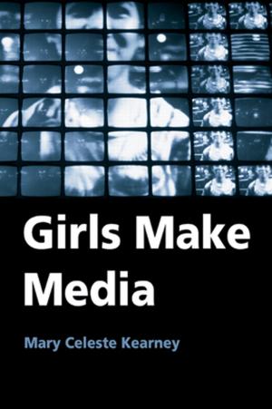Cover of the book Girls Make Media by Andy Kempe, Jan Holroyd