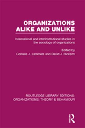 Cover of the book Organizations Alike and Unlike (RLE: Organizations) by Mart Martin