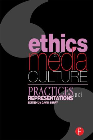 Cover of the book Ethics and Media Culture: Practices and Representations by Gay L Byron