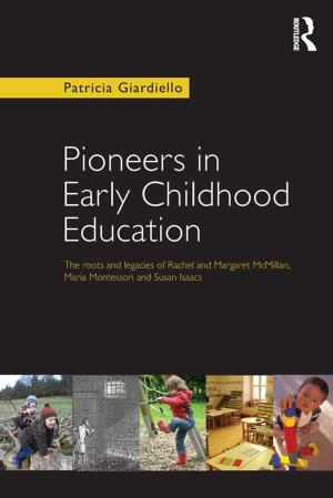 Cover of the book Pioneers in Early Childhood Education by Ali Carkoglu, Mine Eder, Kemal Kirisci