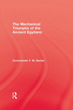 Cover of the book The Mechanical Triumphs of the Ancient Egyptians by Marc Halévy