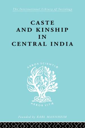 Cover of the book Caste and Kinship in Central India by Howard Davies, Matevž Rašković