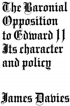 Cover of the book Baronial Opposition to Edward II by Bruce Wrenn, Phylis M Mansfield