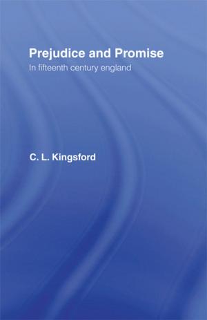 Cover of the book Prejudice and Promise in Fifteenth Century England by Ronald G. Albright