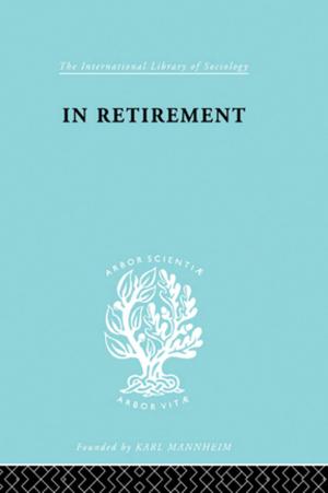 Cover of the book In Retirement Ils 134 by Victor E. Taylor