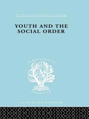 Cover of the book Youth &amp; Social Order Ils 149 by Anton Zijderveld