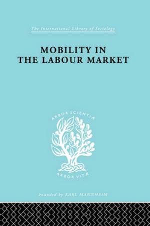 Cover of the book Mobility in the Labour Market by Richard Beach, Faythe Beauchemin