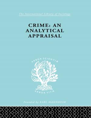 Cover of the book Crime:Analyt Appraisal Ils 201 by 
