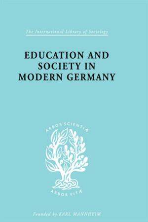 Cover of the book Education &amp; Society in Modern Germany by Franklin Littell