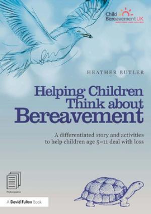 Cover of the book Helping Children Think about Bereavement by Paul Illingworth, Laura Singleton
