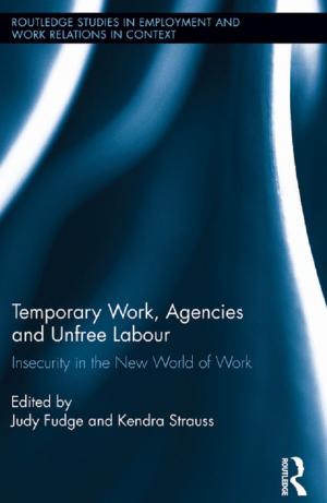 Cover of the book Temporary Work, Agencies and Unfree Labour by Gillian Trorey, Cedric Cullingford