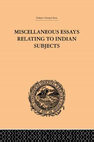 Cover of the book Miscellaneous Essays Relating to Indian Subjects by Robert Rotenberg