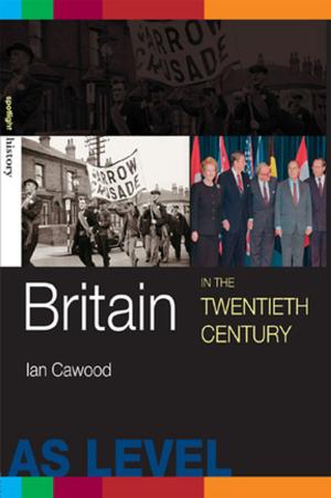 Cover of the book Britain in the Twentieth Century by Michael Arribas-Ayllon, Andrew Bartlett, Jamie Lewis