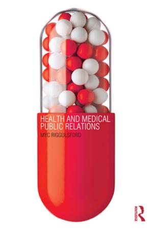 Cover of the book Health and Medical Public Relations by Elliot Grove