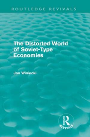 Cover of the book The Distorted World of Soviet-Type Economies (Routledge Revivals) by Jack Koumi