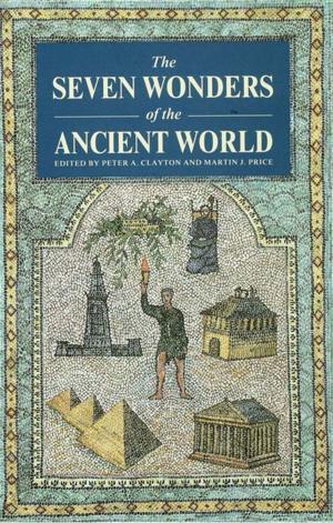 Cover of the book The Seven Wonders of the Ancient World by Eugenie A. Samier