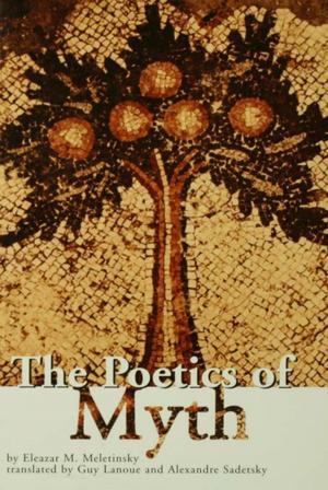 Cover of the book The Poetics of Myth by Frank Clarke, Graeme William Dean, Martin E Persson