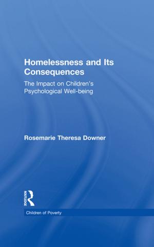 Cover of the book Homelessness and Its Consequences by Robert F Emery