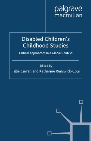 Cover of the book Disabled Children's Childhood Studies by Andrew A. Gentes