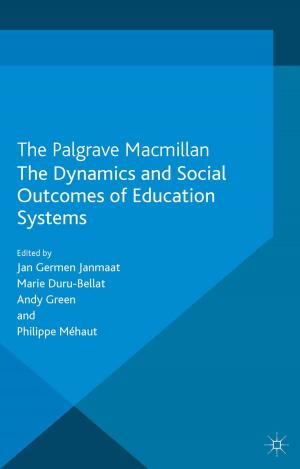 Cover of the book The Dynamics and Social Outcomes of Education Systems by J. Zimmermann, J. Werner