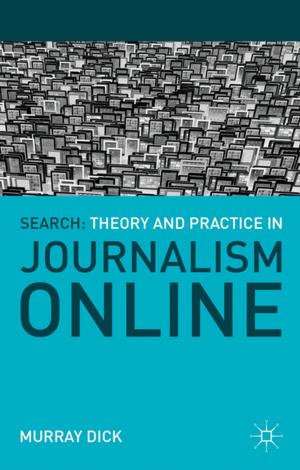 Cover of the book Search: Theory and Practice in Journalism Online by Dr. June Deery