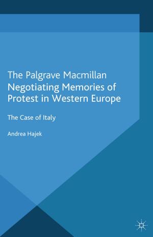 Cover of the book Negotiating Memories of Protest in Western Europe by Scott Downman, Kasun Ubayasiri