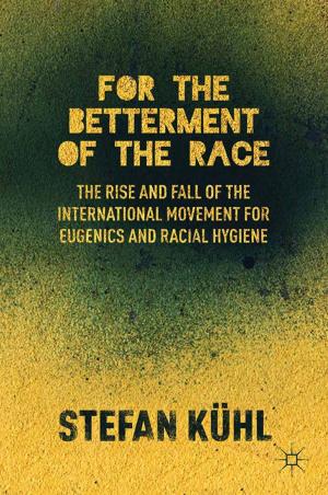 Cover of the book For the Betterment of the Race by T. Kurihara