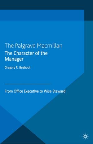 Cover of the book The Character of the Manager by 