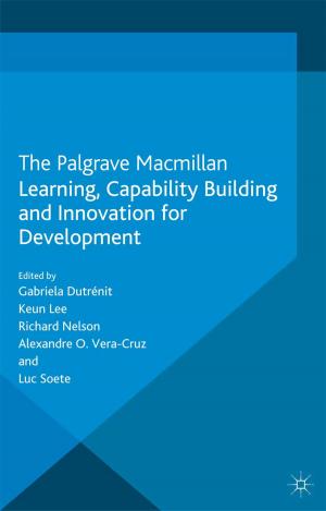 Cover of the book Learning, Capability Building and Innovation for Development by Marcelino Cereijido