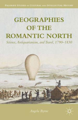 Cover of the book Geographies of the Romantic North by Daniel T. O'Hara