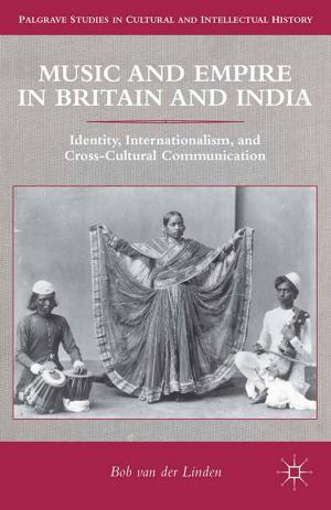 Cover of the book Music and Empire in Britain and India by Yoshiyuki Kikuchi