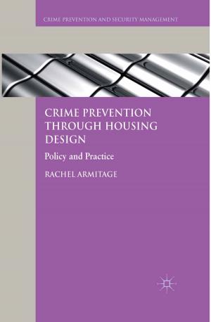Cover of the book Crime Prevention through Housing Design by Jen Schneider, Steve Schwarze, Peter K. Bsumek, Jennifer Peeples