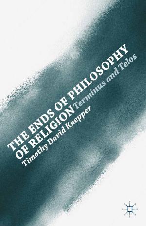 Cover of the book The Ends of Philosophy of Religion by A. Malhotra
