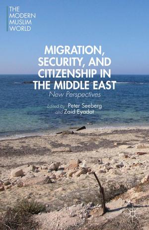 Cover of the book Migration, Security, and Citizenship in the Middle East by A. Edwards