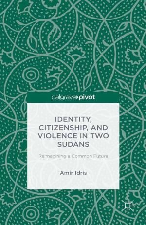 Book cover of Identity, Citizenship, and Violence in Two Sudans: Reimagining a Common Future