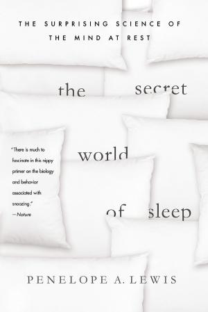 Cover of the book The Secret World of Sleep by Lara Shriftman, Elizabeth Harrison